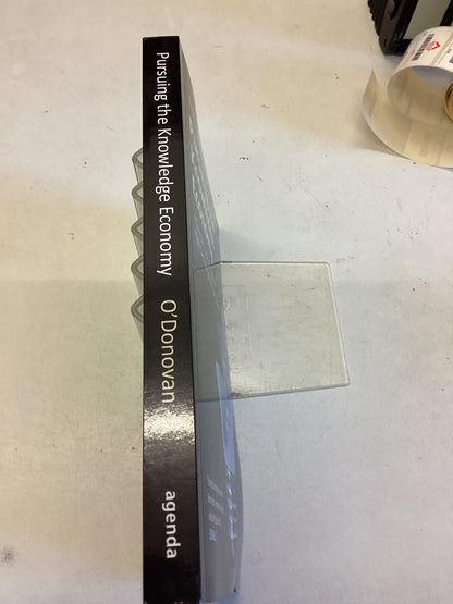 Pursuing The Knowledge Economy A Sympathetic History of High-Skill, High-Wage Hubris Nick O'Donovan