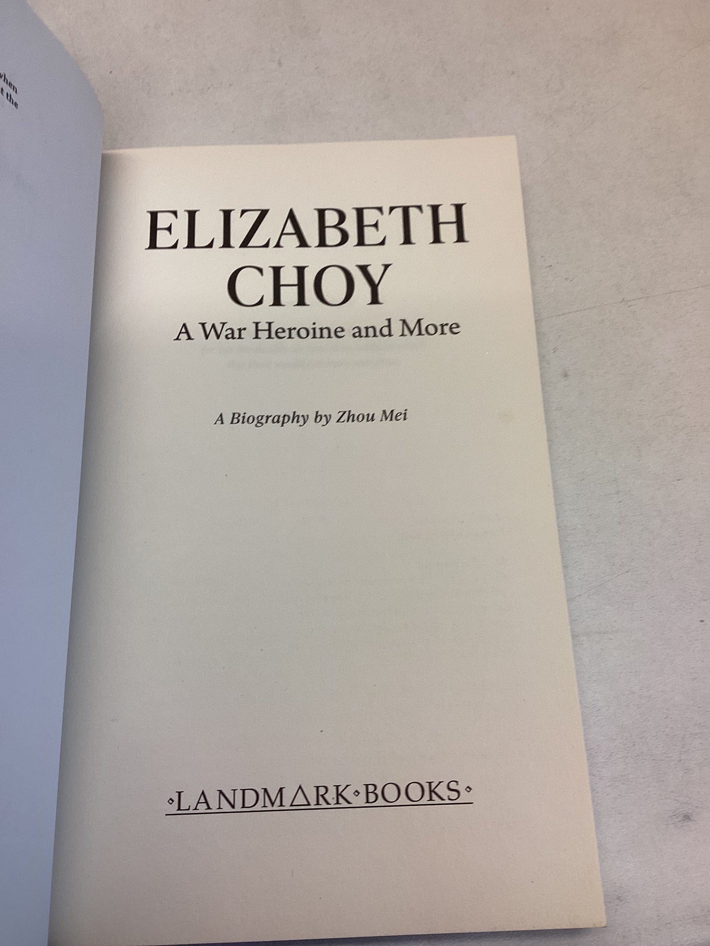Elizabeth Choy A War Heroine and More A Biography By Zhou Mei