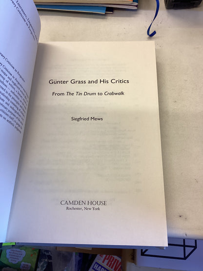 Gunter Grass and His Critics From The Tin Drum to Crabwalk Siegfried Mews