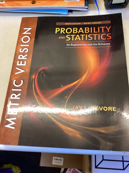 Probability and Statistics For Engineering and The Sciences Metric Version Ninth Edition Jay L Devore