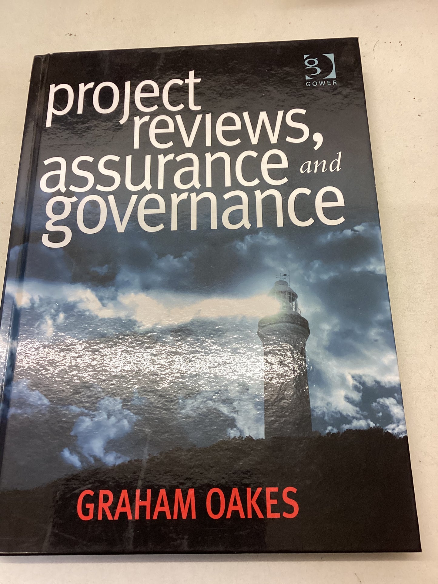 Project Reviews, Assurance and Governance Graham Oakes