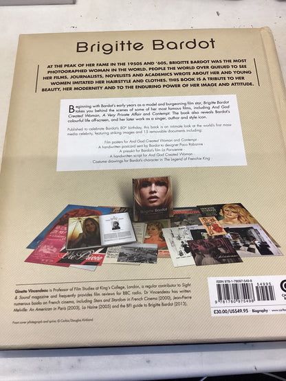 Brigitte Bardot The Life, The Legend, The Movies Ginette Vincendeau