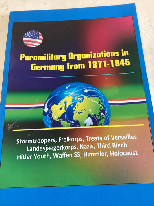 Paramilitary Organizations in Germany From 1871-1945