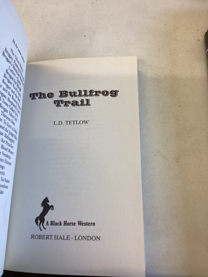The Bullfrog Trail L D Tetlow A Black Horse Western