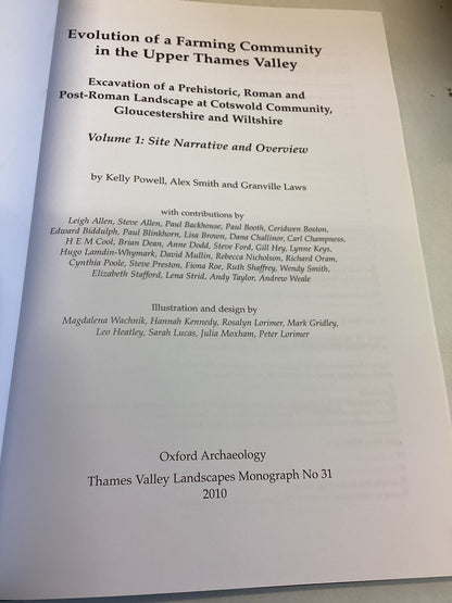 Evolution of A Farming Community In The Upper Thames Valley Volume 1 Site Narrative and Overview