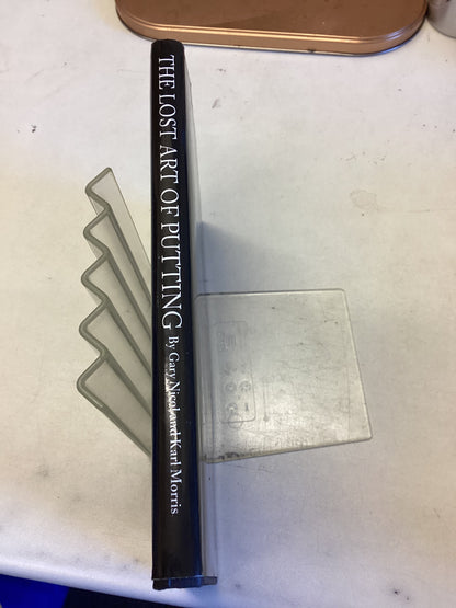 The Lost Art of Putting Introducing The Six Putting Performance Principles Signed Gary Nicol Karl Morris