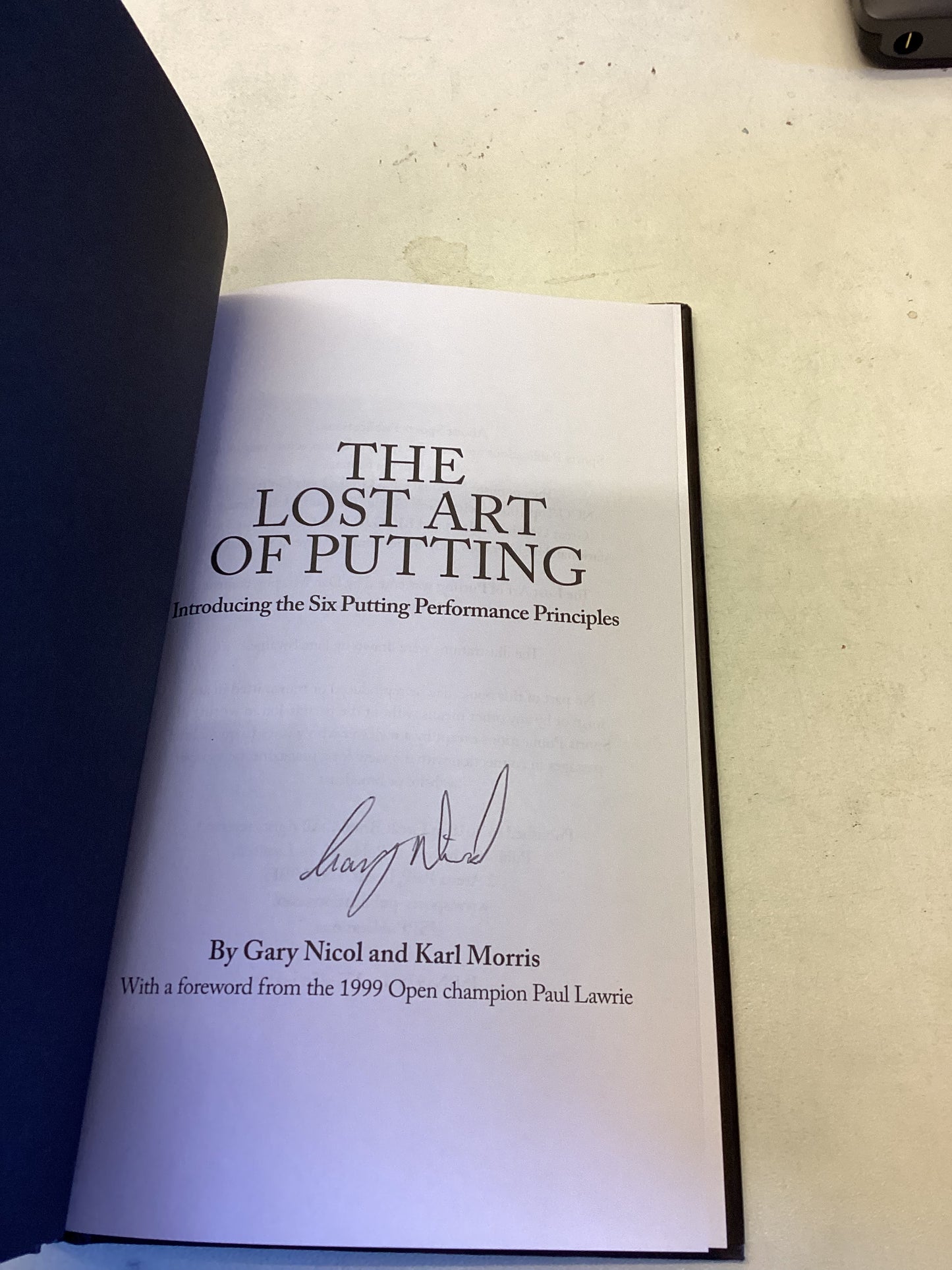 The Lost Art of Putting Introducing The Six Putting Performance Principles Signed Gary Nicol Karl Morris