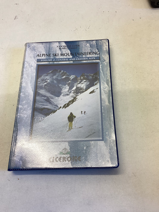 Alpine Ski Mountaineering Volume 2 Central And Eastern Alps A Cicerone Guide by Bill O'Connor