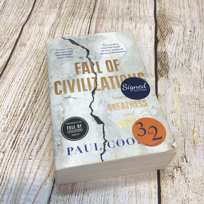 Fall of Civilizations: Stories of Greatness & Decline by Paul Cooper (Signed Paperback)