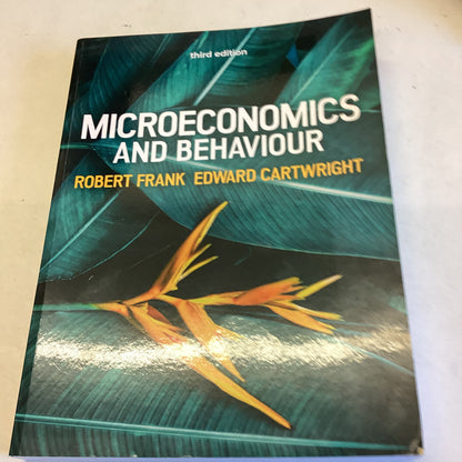 Microeconomics and Behaviour Third Edition Robert Frank Edward Cartwright