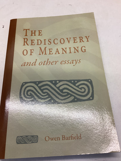 The Rediscovery of Meaning and Other Essays Owen Barfield