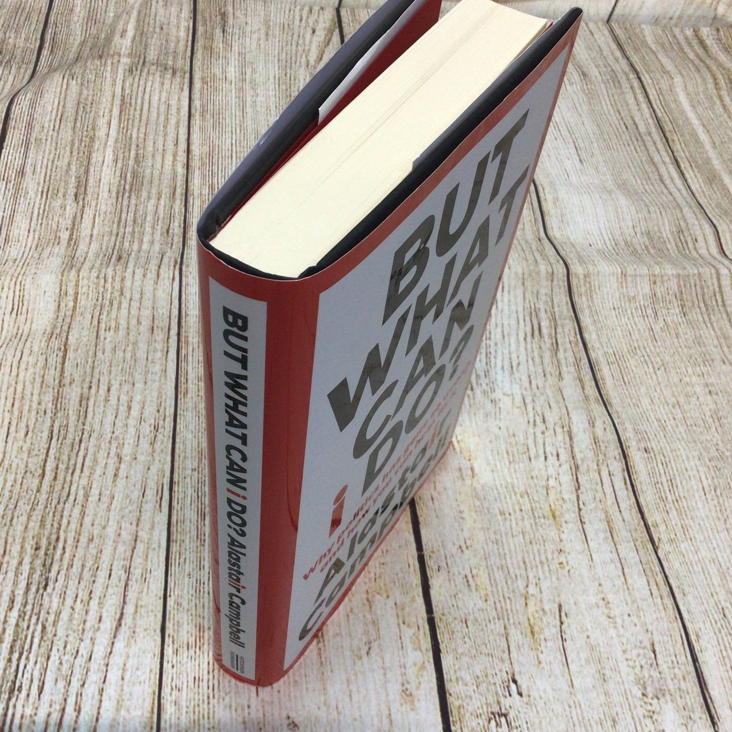 But What Can I Do by Alastair Campbell (2023) Signed