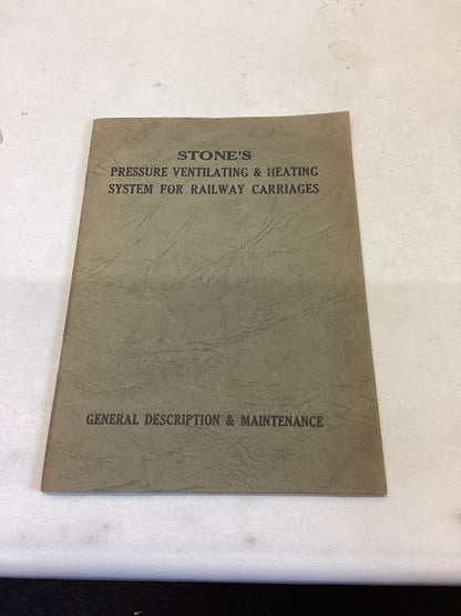 Stone's Pressure Ventilating & Heating System for Railway Carriages General Description & Maintenance