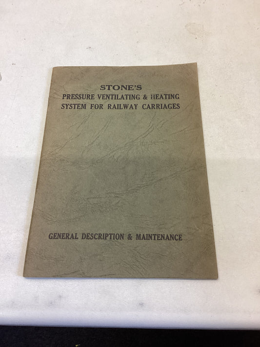 Stone's Pressure Ventilating & Heating System for Railway Carriages General Description & Maintenance