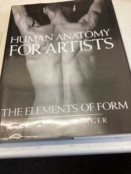 Human Anatomy for Artists The Elements of Form Eliot Goldfinger