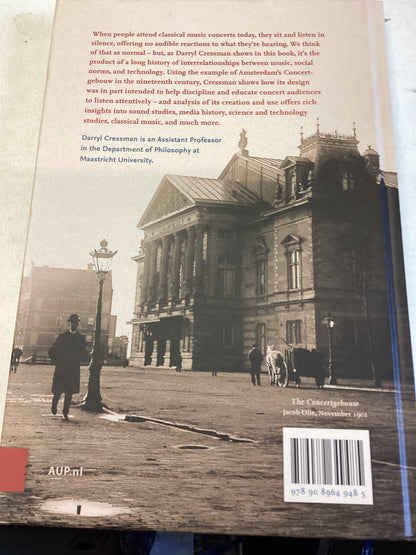 Building Musical Culture In Nineteenth-Century Amsterdam the Concertgebouw Darryl Cressman