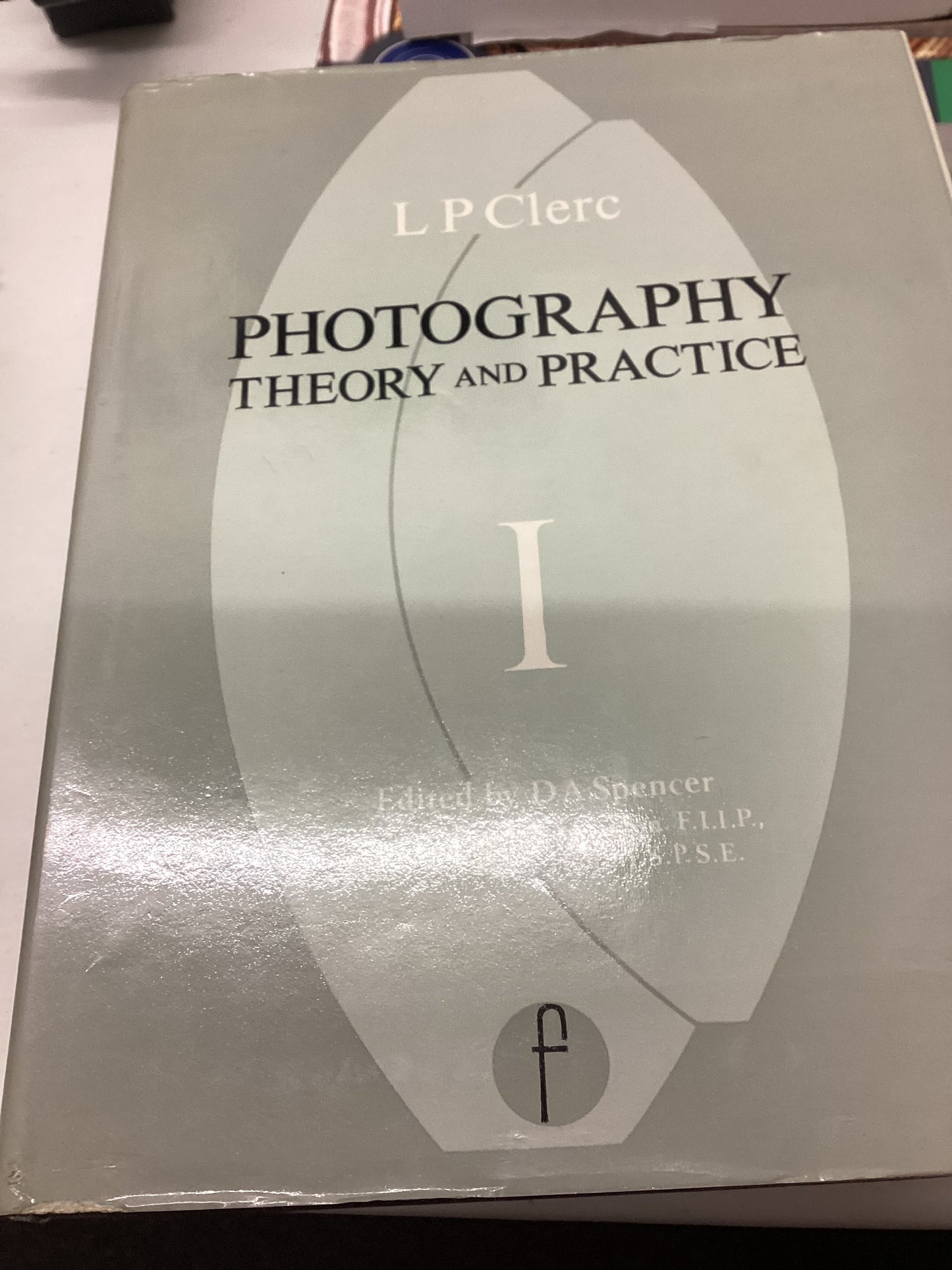 Photography Theory and Practice 1 & 2 L P Clere