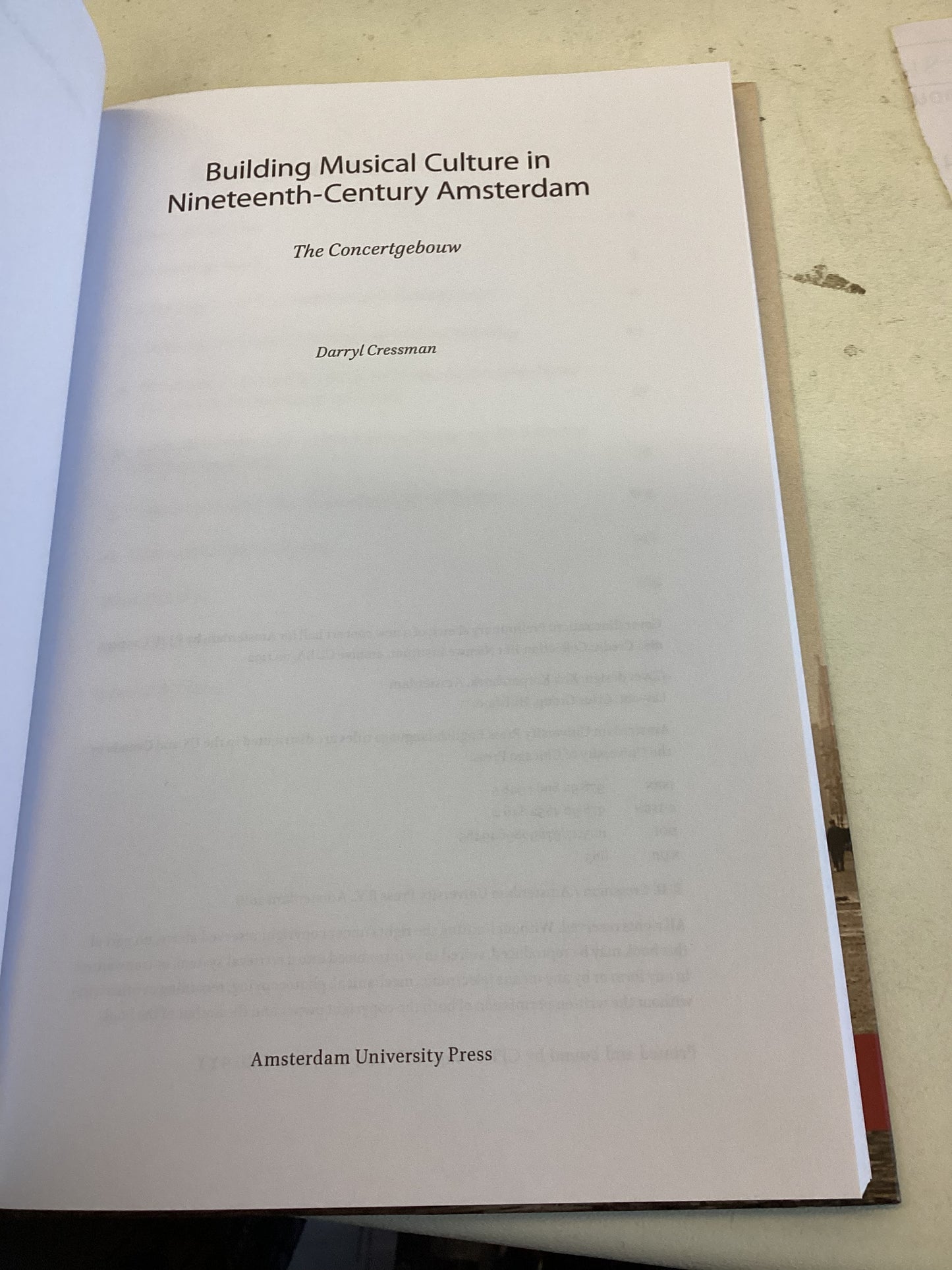 Building Musical Culture In Nineteenth-Century Amsterdam the Concertgebouw Darryl Cressman