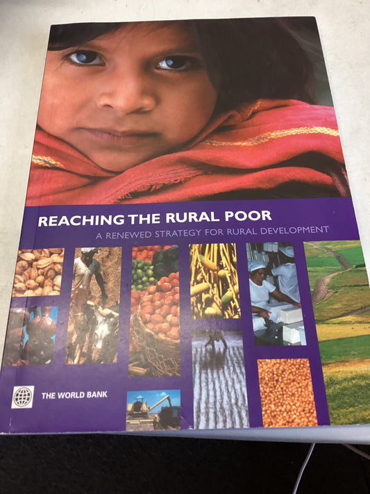 Reaching The Rural Poor A Renewed Strategy for Rural Development