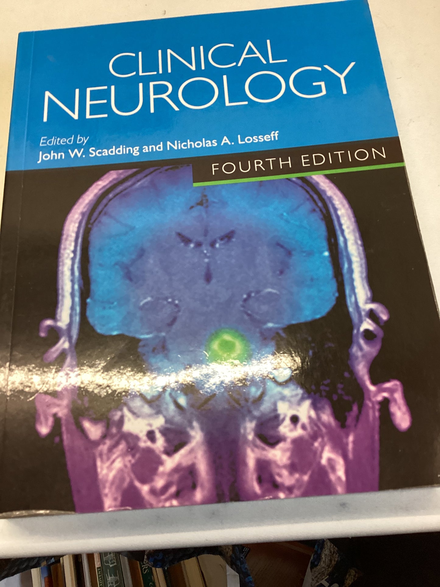 Clinical Neurology Fourth Edition Edited by John W Scadding and Nicholas A Losseff