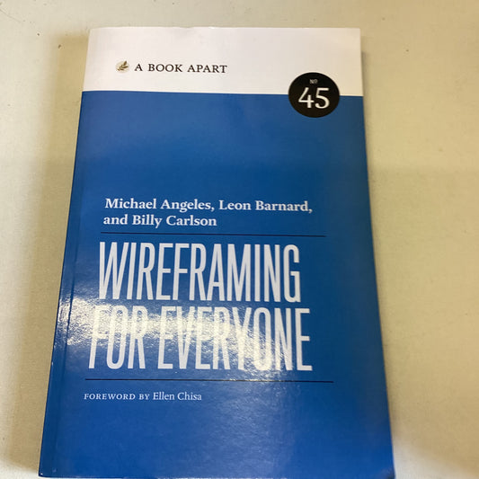 Wireframing For Everyone Michael Angeles Leon Barnard and Billy Carlson