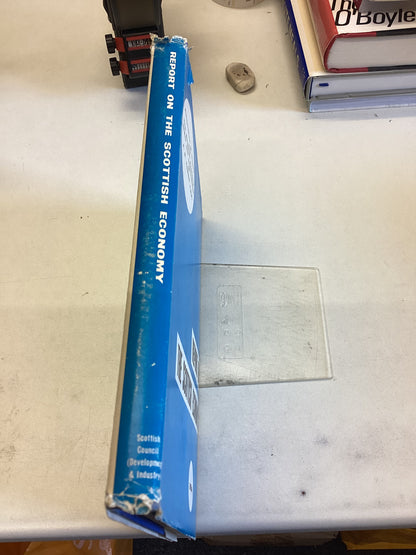 Report on The Scottish Economy 1960-1961 Committee of Inquiry Into The Scottish Economy Under The Chairmanship of J N Toothill
