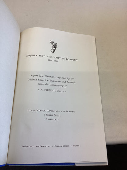 Report on The Scottish Economy 1960-1961 Committee of Inquiry Into The Scottish Economy Under The Chairmanship of J N Toothill
