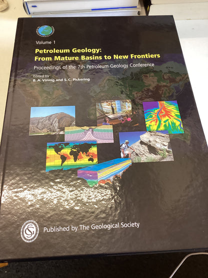 Petroleum Geology: From Mature Basins to New Frontiers Volume 1 and 2 Proceedings of The 7th Petroleum Geology Conference