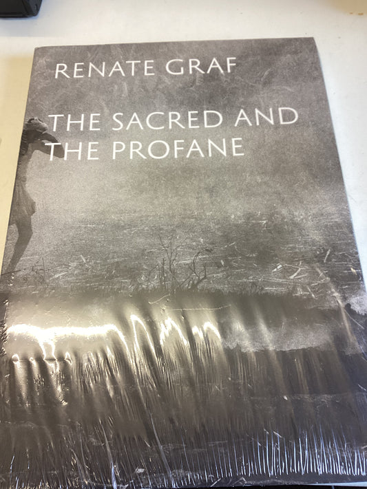 The Sacred and The Profane Renaye Graf