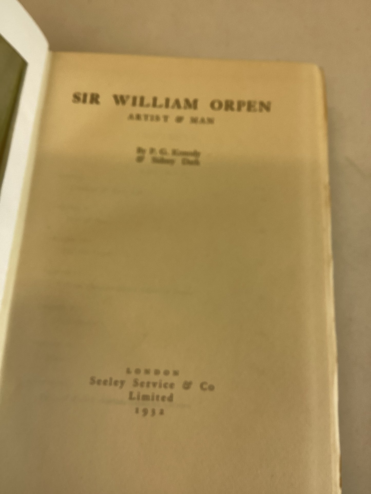 Sir William Orpen Artist and Man P G Konody & Sidney Dark