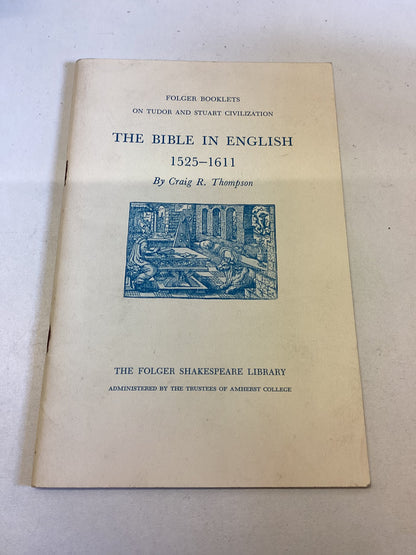 The Bible In English 1525-1611 Folger Booklets On Tudor and Stuart Civilization By Craig R Thompson
