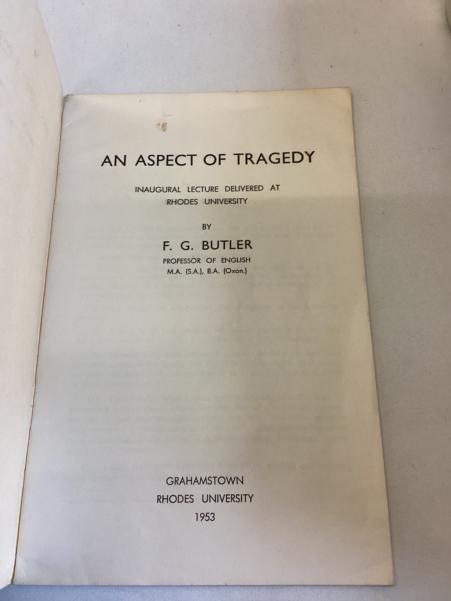 An Aspect of Tragedy by F G Butler Inaugural Lecture Delivered at Rhodes University