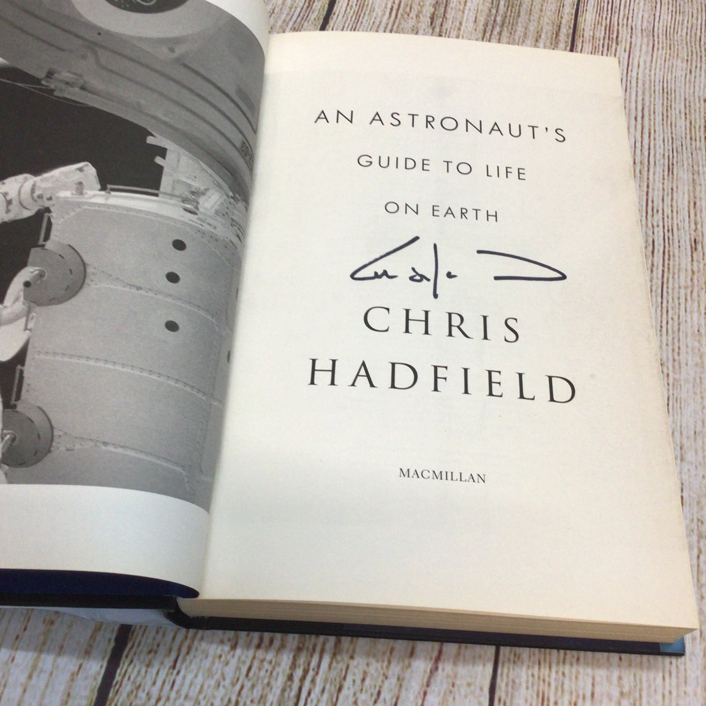An Astronaut’s Guide to Life on Earth by Chris Hadfield (2013) Signed