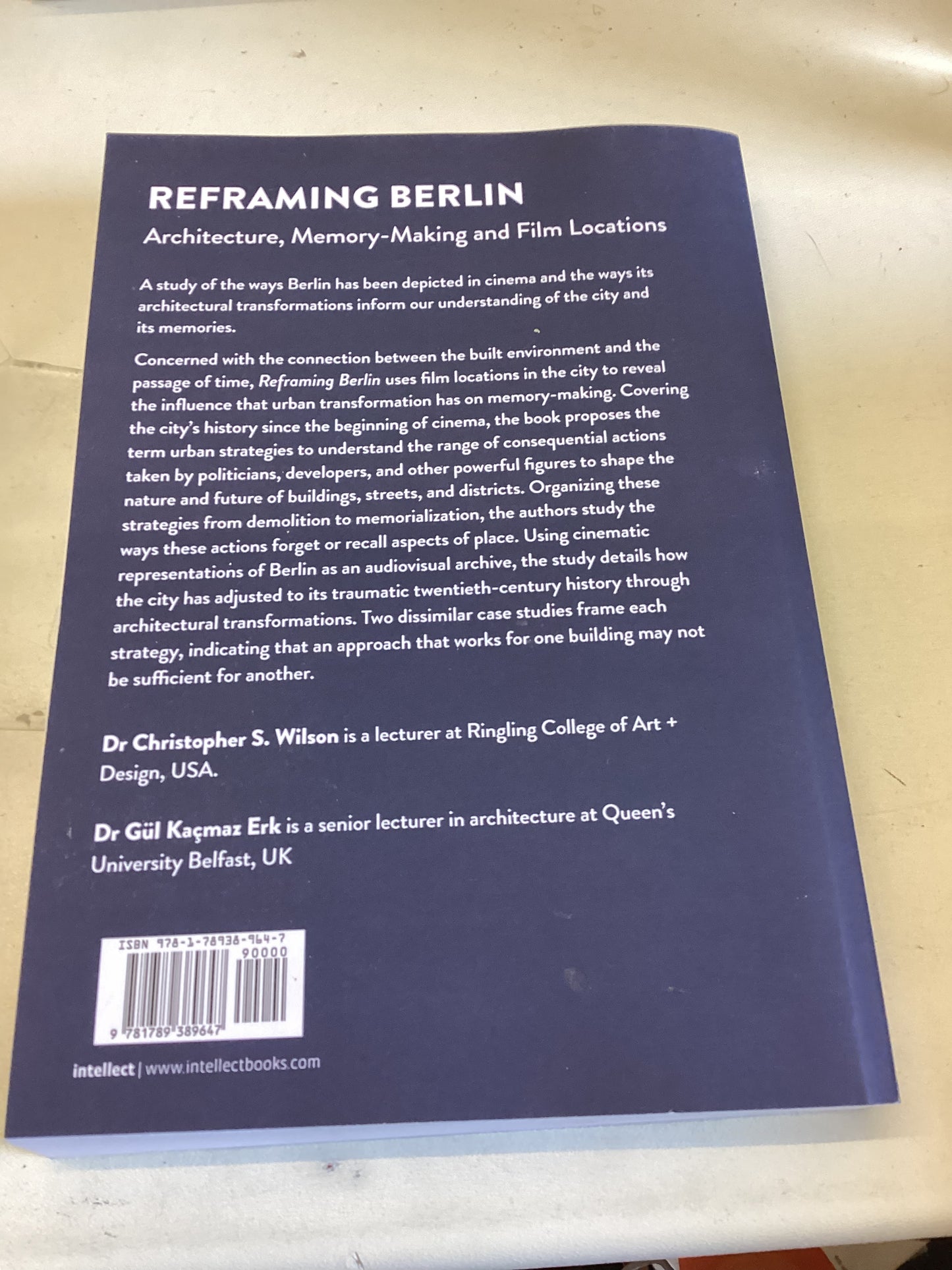 Reframing Berlin Architecture Memory-Making and Film Locations Christopher S Wilson Gul Kacmaz Erk