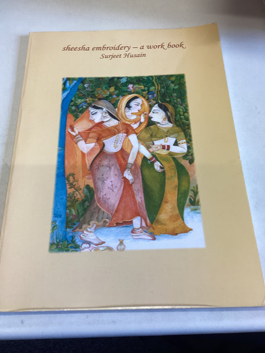 Sheesha Embroidery - A Work Book Surjeet Husain