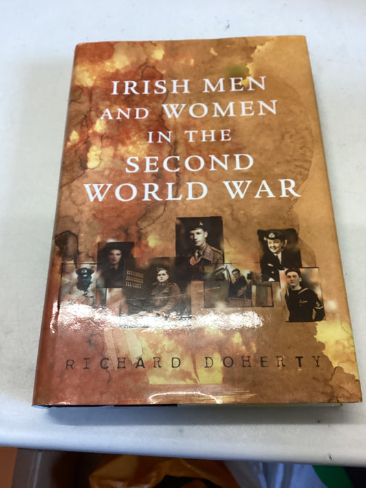 Irish Men and Women in The Second World War Richard Docherty Signed