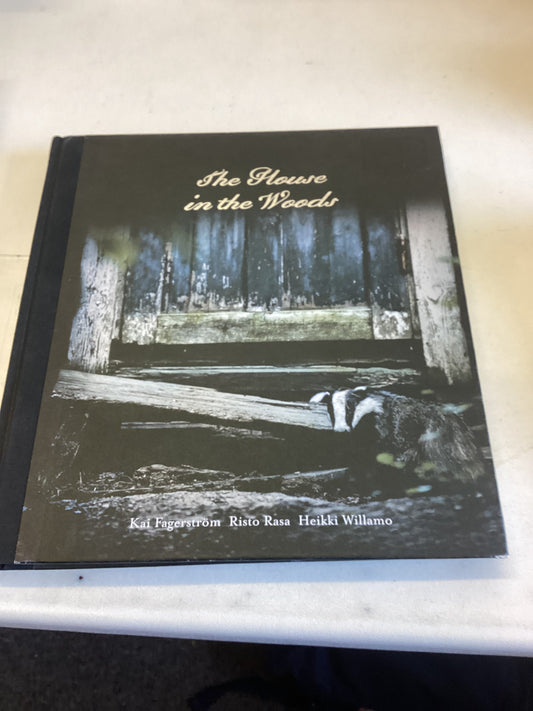 The House In The Woods Kai Fagerstrom Risto Rasa Heikki Willamo