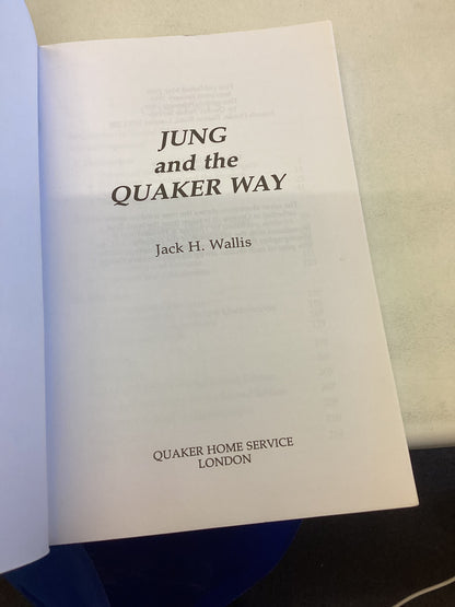 Jung and The Quaker Way Jack H Wallis Quaker Classics