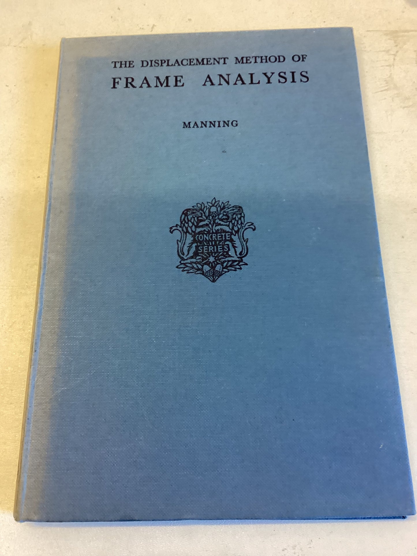 The Displacement Method of Frame Analysis  G P Manning