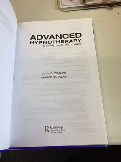 Advanced Hypnotherapy Hypnotherapy Techniques John Watkins Arreed Barabasz