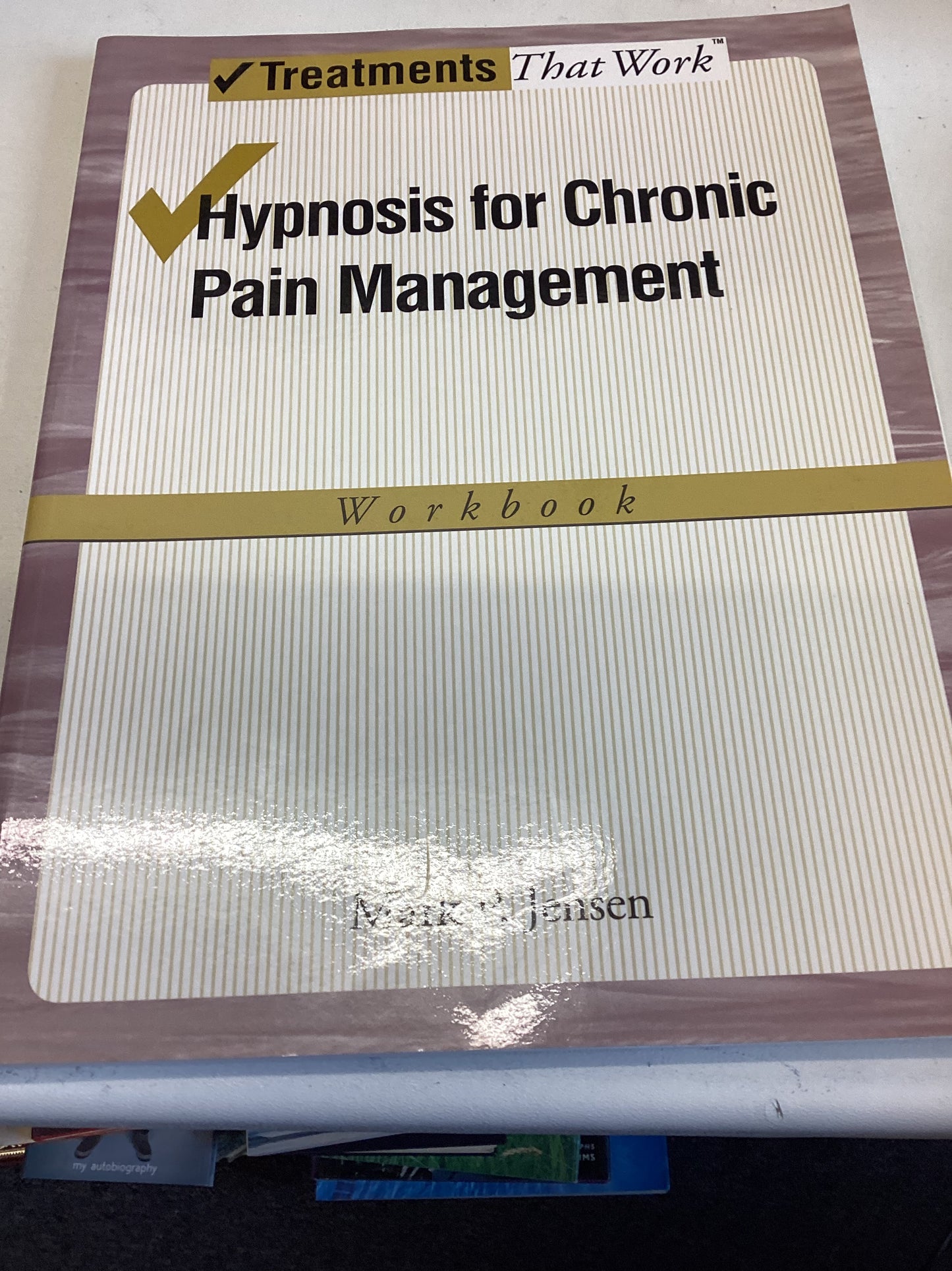 Treatments That Work Hypnosis For Chronic Pain Management Workbook Mark P Jensen
