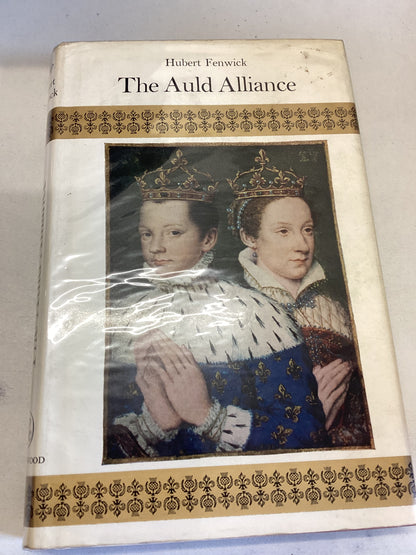 The Auld Alliance Hubert Fenwick