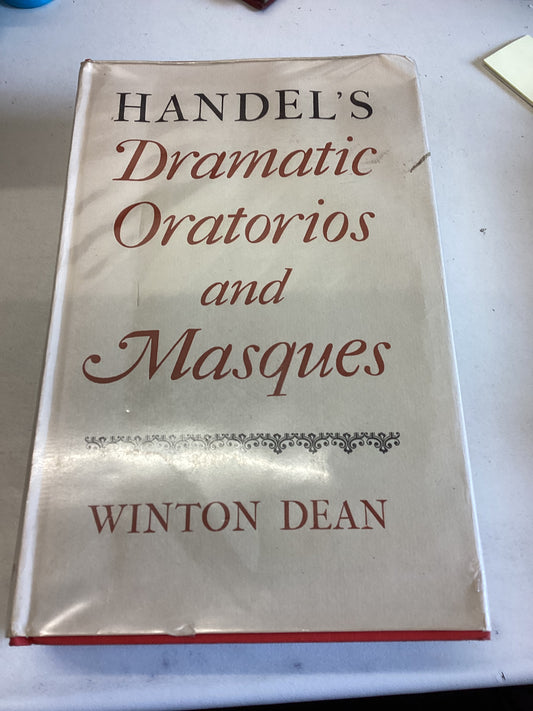 Handel's Dramatic Oratorios and Masques Winton Dean