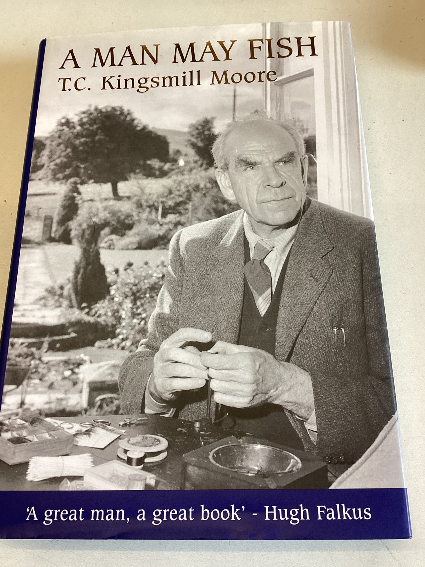 A Man May Fish T C Kingsmill Moore