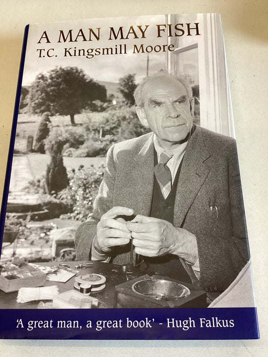 A Man May Fish T C Kingsmill Moore