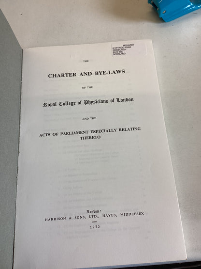 Charter and Bye-Laws of The Royal College of Physicians of London and The Acts of Parliament Especially Relating Thereto