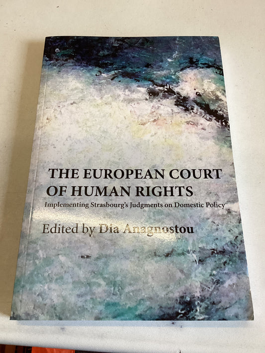 The European Court of Human Rights Implementing Strasbourg's Judgements on Domestic Policy