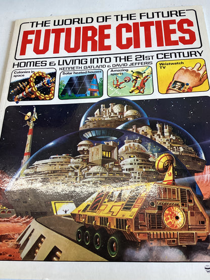 The World Of The Future Future Cities Homes and Living Into The 21st Century
