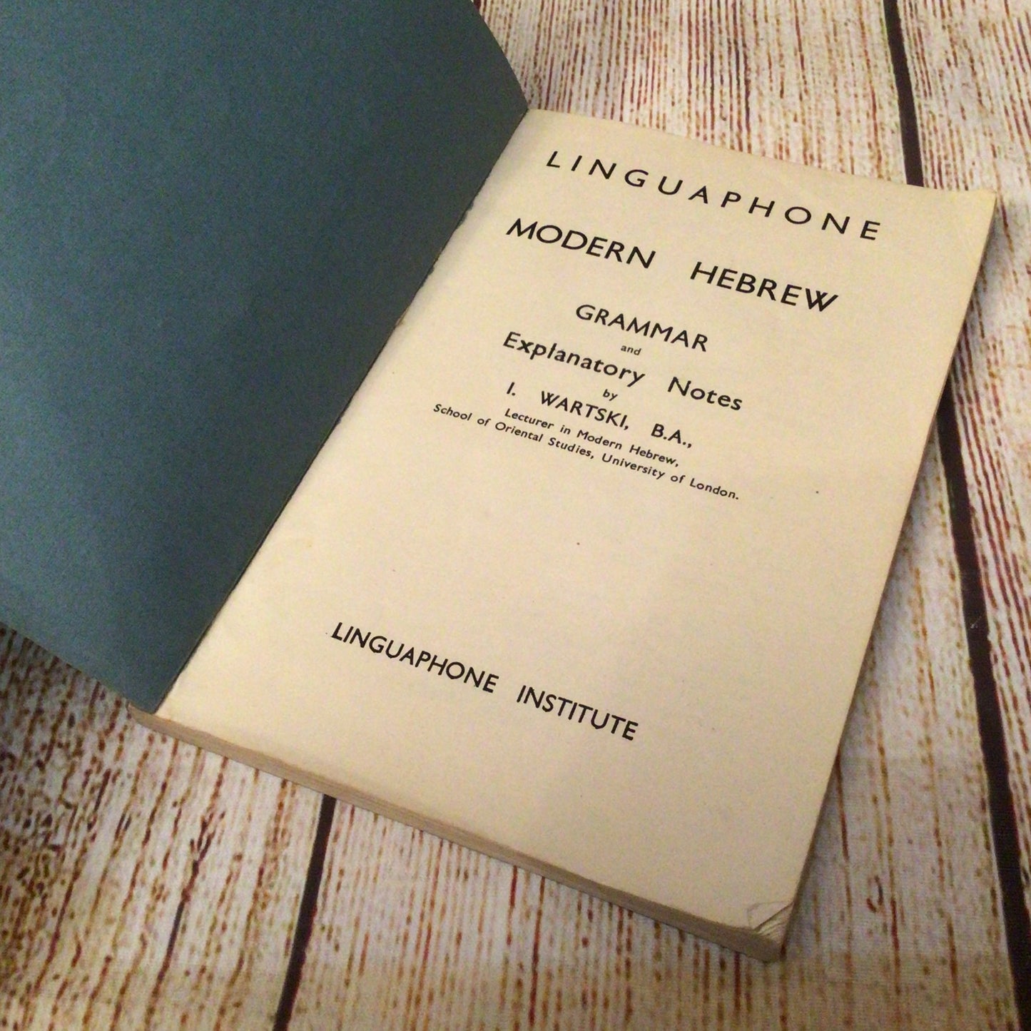 Modern Hebrew: Grammar & Explanatory Notes (Linguaphone Institute)