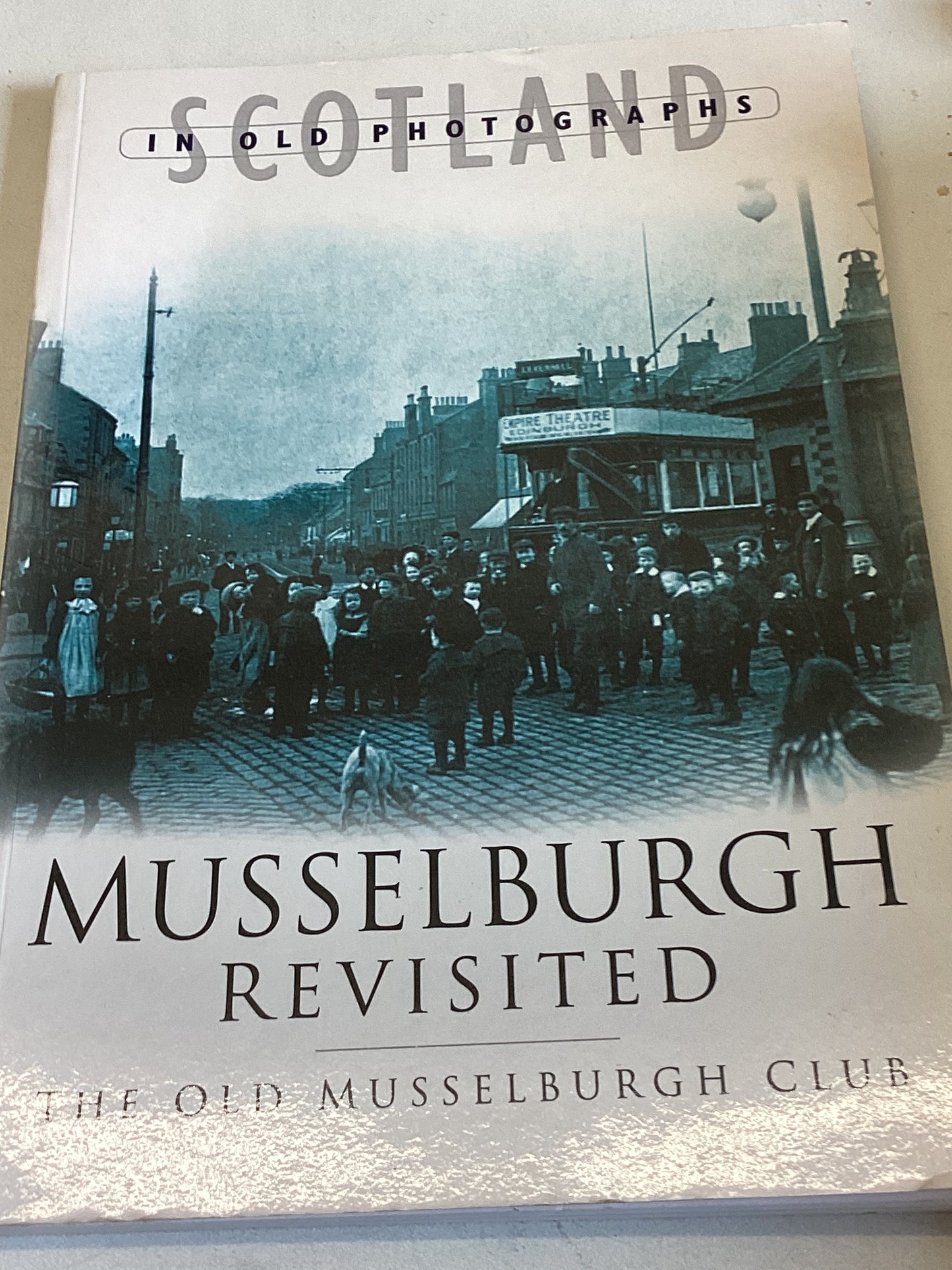 Musselburgh Revisited The Old Musselburgh Club Scotland in Old Photogr ...